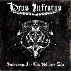 Swansongs For This Stillborn Race